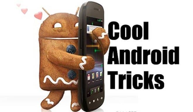 cool Android tips and tricks