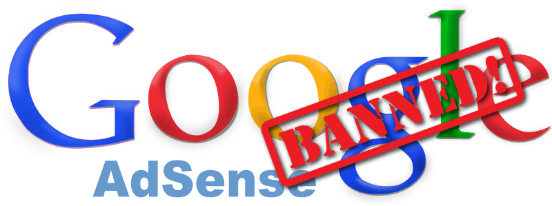 how to get banned from adsense