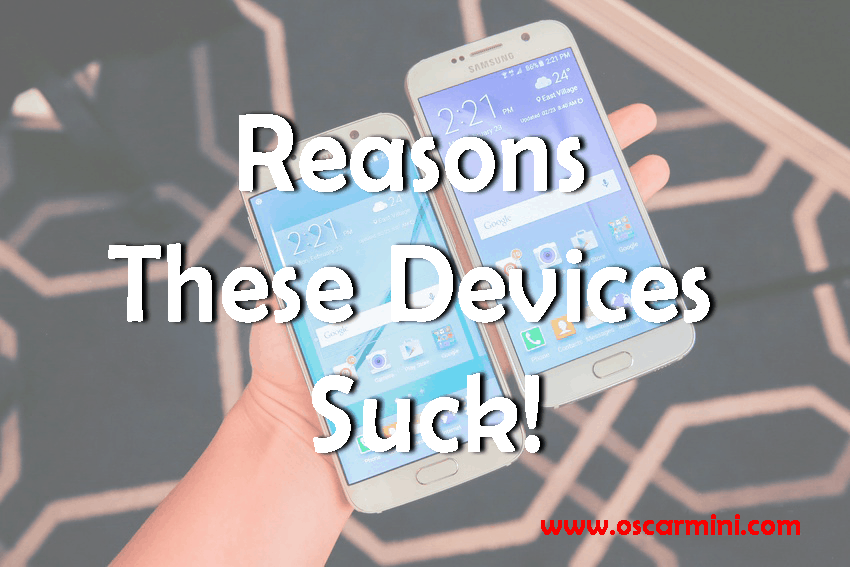 5 Reasons Why The Galaxy S6 and Edge Suck!