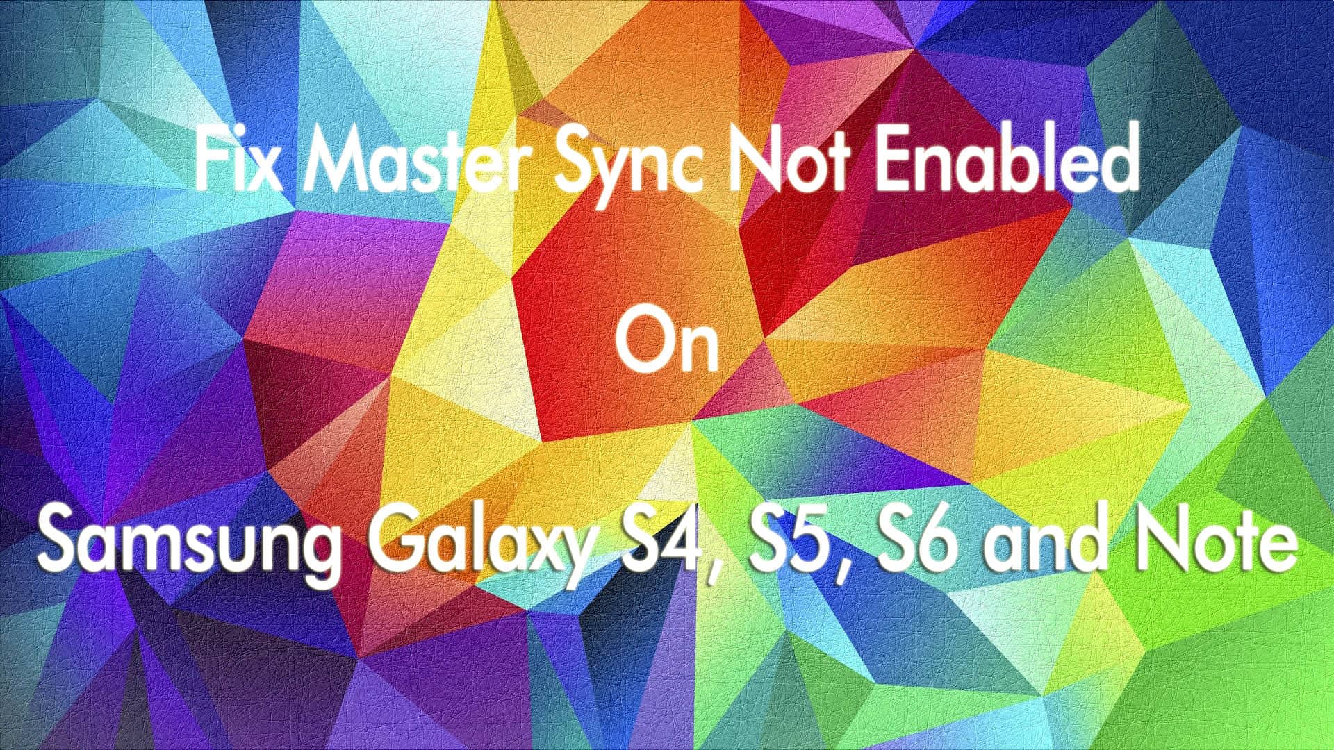 How To Enable Master Sync on Samsung Galaxy Phones