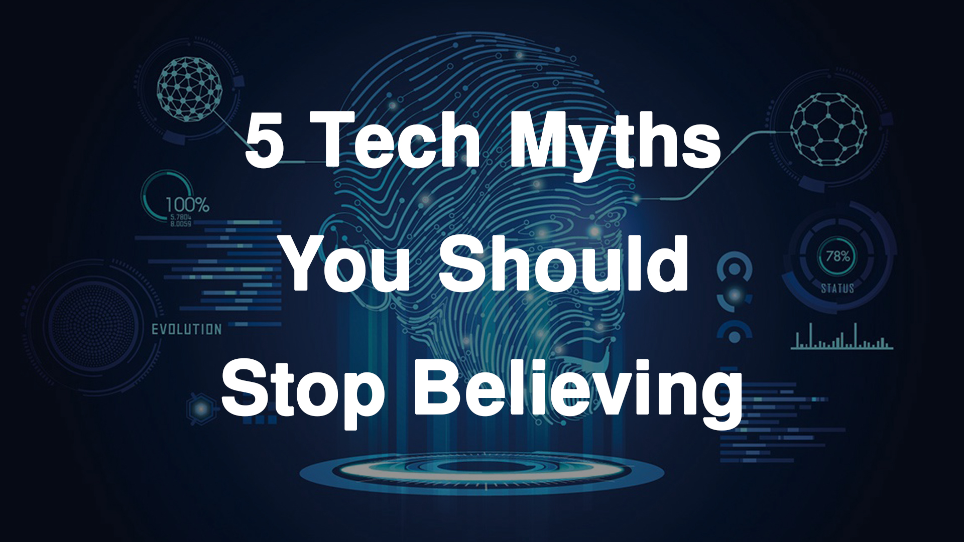 Tech Myths you should know