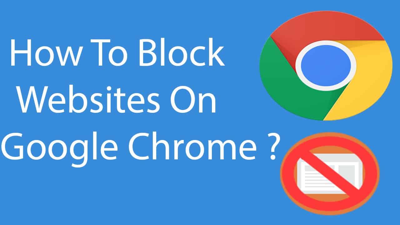 how to block websites on Google Chrome using extensions